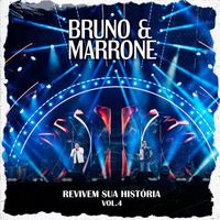 Bruno & Marrone - Revivem Sua Historia, Vol.4 (Ao Vivo)
