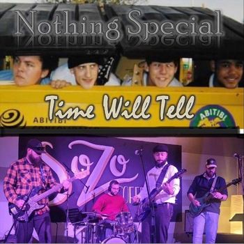 Nothing Special - Time Will Tell