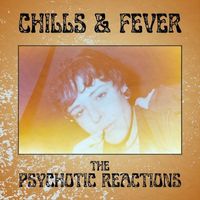 The Psychotic Reactions - Chills & Fever