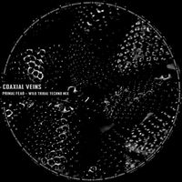 Coaxial Veins - Primal Fear - Wild Tribal Techno Mix