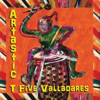 T Five Valladares - Artastic!