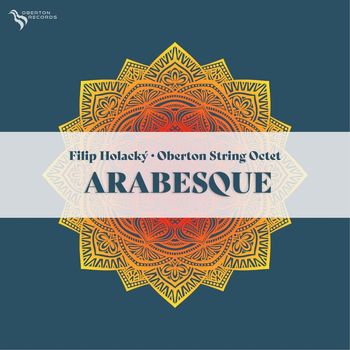 Filip Holacky & Oberton String Octet - Arabesque