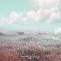 To The Tide - Current