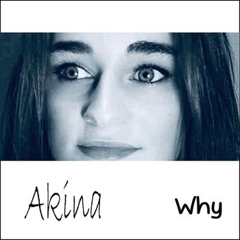 Akina - Why
