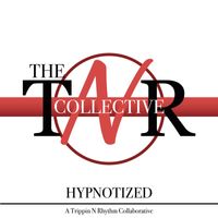 The TNR Collective - Hypnotized (feat. Ryan La Valette, Nicholas Cole, Lemek, Catie Waters)
