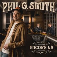 Phil G. Smith - On est encore là