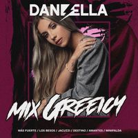 Daniella - Mix Greeicy : Más Fuerte / Los Besos / Jacuzzi / Destino / Amantes / Minifalda (En Vivo)