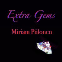 Miriam Piilonen - Extra Gems