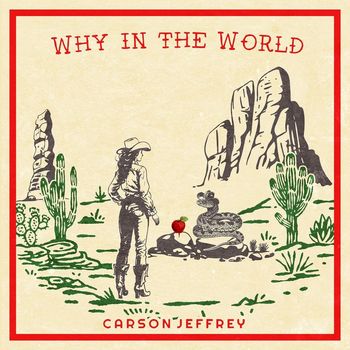 Carson Jeffrey - Why In The World