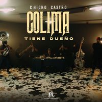Chicho Castro y Sus Alia2 - Colima Tiene Dueño (Explicit)