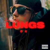 BK - Smoker's Lungs (Explicit)