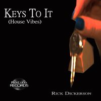 Rick Dickerson - Keys To It (House Vibes)