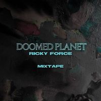 Ricky Force - Doomed Planet Mixtape (Explicit)