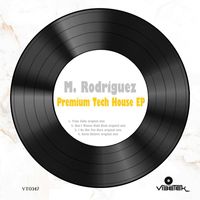 M. Rodriguez - Premium Tech House - EP