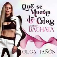 Olga Tañón - Que Se Mueran De Celos (Versión Bachata)