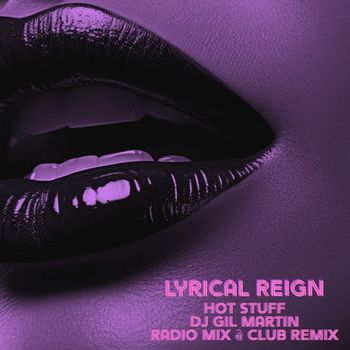 Lyrical Reign - Hot Stuff