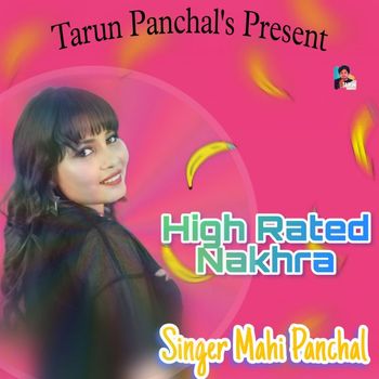 Mahi Panchal - High Rated Nakhra
