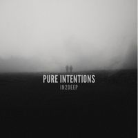 In2Deep - Pure Intentions (Explicit)