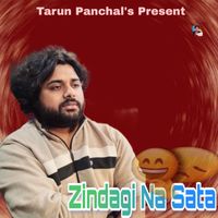 Tarun Panchal - Zindagi Na Sata