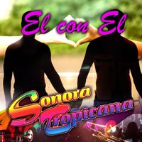 Sonora Tropicana - El Con El