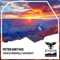 Peter Miethig - Indescribable Moment