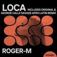 Roger-M - Loca (Remixes)
