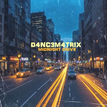 D4NC3M4TR!X - Midnight Drive