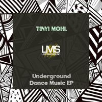 Tinyi Mohl - Underground Dance Music EP