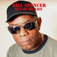 Bill Spencer - Out Of My Life