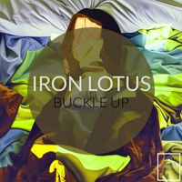 Iron Lotus - Buckle Up