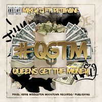 Mikey D - #QGTM (Queens Gets The Money) (Explicit)