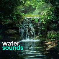 Water Sounds - Water Sounds (Relaxing sounds of running water, to help you sleep, chill, meditate, study and focus.Running Water, Waterfalls, Rain Sounds, Ocean Sounds, Nature Sounds.)