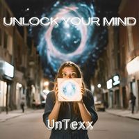 UnTexx - Unlock Your Mind