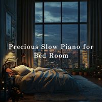 Teres - Precious Slow Piano for Bed Room
