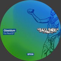 Glasidum - For Real EP