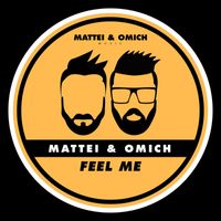 Mattei & Omich - Feel Me
