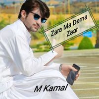 Kamal Khan - Zara Ma Derna Zaar