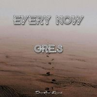 Gre.S - Every now