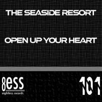The Seaside Resort - Open Up Your Heart