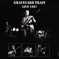 Graveyard Train - GRAVEYARD TRAIN (LIVE 1987)