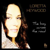 Loretta Heywood - The Boy Across The Road (Expanded 2024 Version)