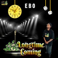 Ebo - Long Time Coming (Explicit)
