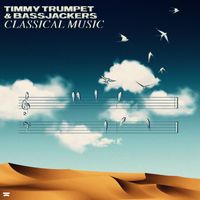 Timmy Trumpet & Bassjackers - Classical Music