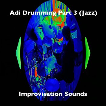 Adi Music - Adi Drumming Part 3 (Jazz)