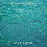 Aga Alamsyah - Sound of Sadness