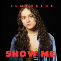 Esmeralda - Show Me (Single Edit)