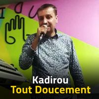 Kadirou - Tout Doucement