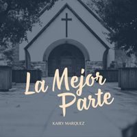 Kairy Marquez - La Mejor Parte