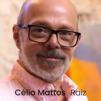 Célio Mattos - Raiz (Ao Vivo)