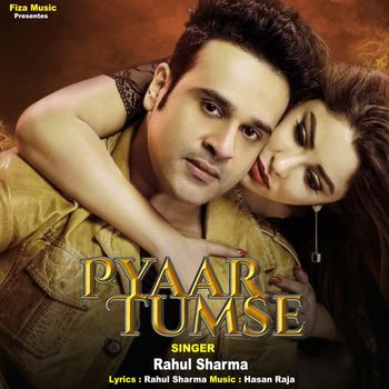 Rahul Sharma - Pyaar Tumse